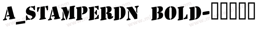 a_StamperDn Bold字体转换